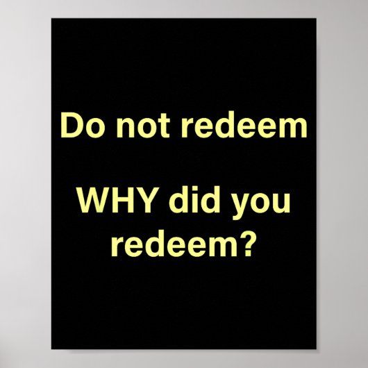 Poster Do not redeem why did you redeem  (Devant)