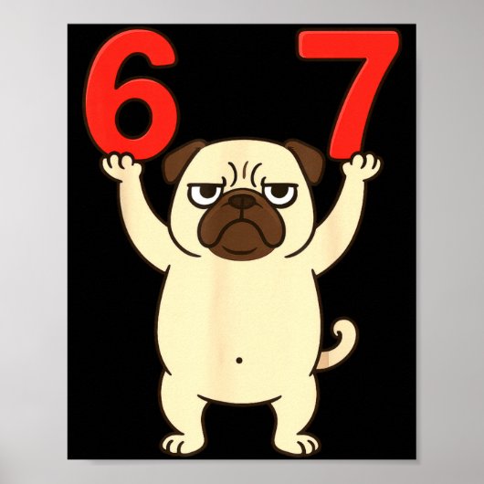 Poster Dog Pug Funny 67 Meme Six Seven (Devant)