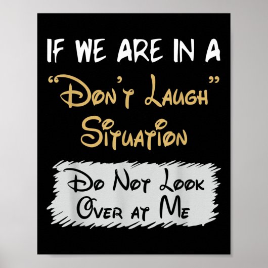 Poster Don’t Laugh Situation Dont Look Over At Me Funny Q (Devant)