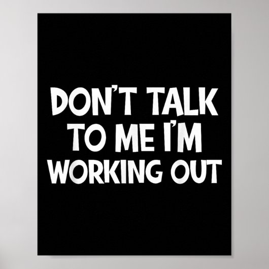 Poster Don’t Talk To Me I’m Working Out Funny Gym Quote (Devant)