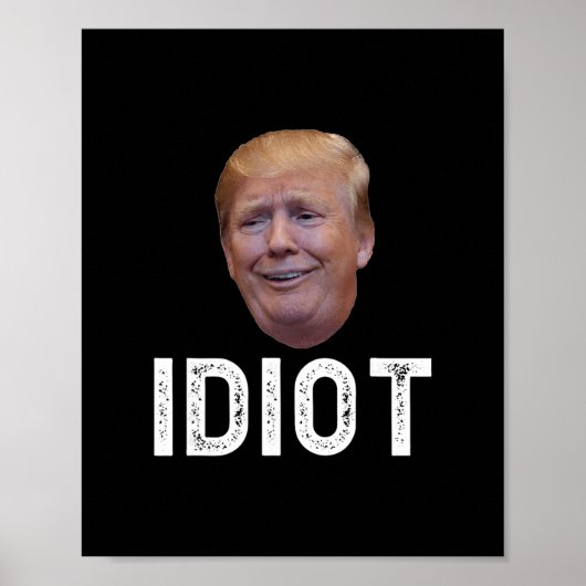 Poster Donald Trump est un idiot (Devant)