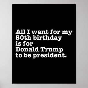 Poster Donald Trump Président Funny 50e anniversaire Gag