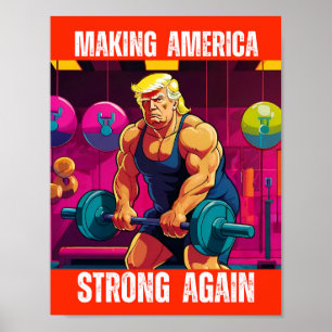 POSTER DONALD TRUMP - RENDRE L'AMÉRIQUE FORTE
