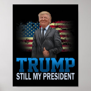 Poster Donald Trump toujours mon président élu présidenti