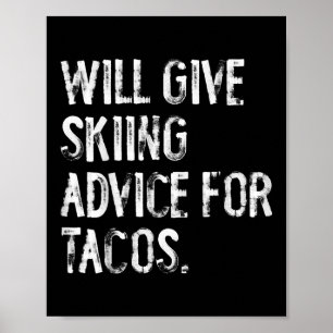 Poster Donnera des conseils de ski pour tacos Funny Ski C