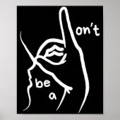 Poster Dont Be A D K In Asl  (Devant)