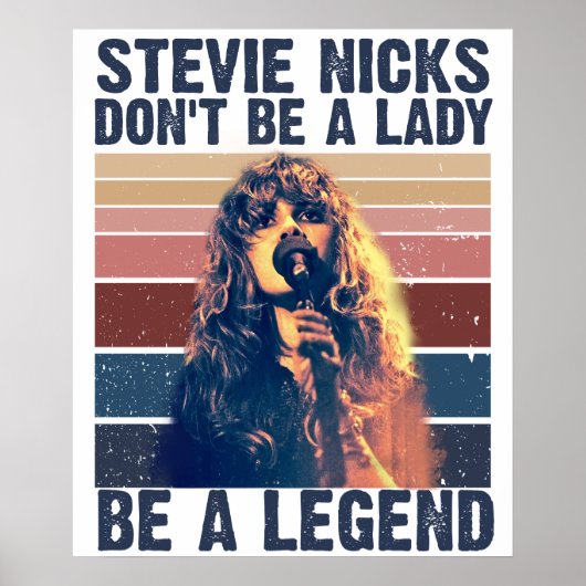 Poster Don't Be A Lady Be A Legend Stevie Nicks  (Devant)