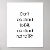 Poster Don't  be afraid  to FAIL be afraid not to TRY (Devant)