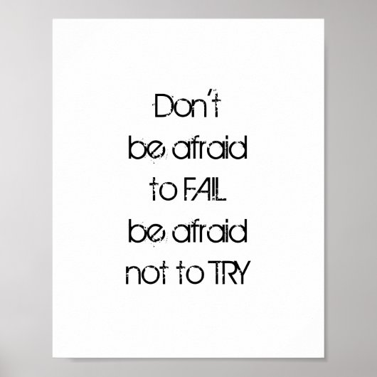 Poster Don't  be afraid  to FAIL be afraid not to TRY (Devant)