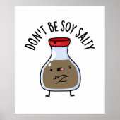 Poster Don't Be Soy Salty Funny Soy Sauce Pun (Devant)