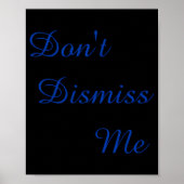 Poster Dont Dismiss Me  (Devant)