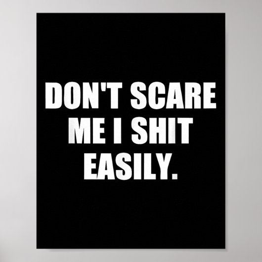 Poster Don't E Me I Easily Funny Humor Sarcastic Quote  (Devant)