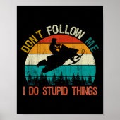Poster Don't Follow Me I Do Stud Thing Snowmobile Motor S (Devant)