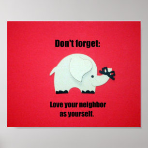 Poster Don't forget: Love your neighbor as yourself