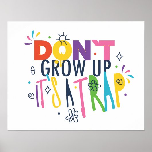 Poster Don't Grow Up It's A Trap (Devant)