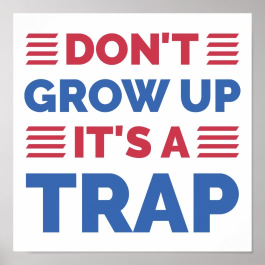 Poster Don't Grow Up It's A Trap (Devant)