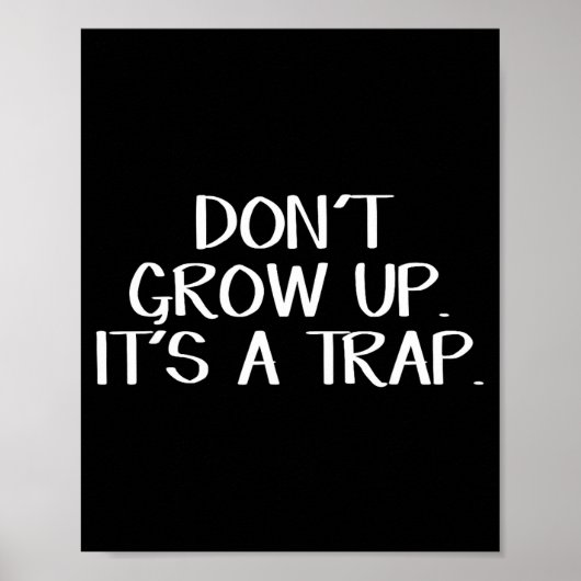 Poster Don't Grow Up It's A Trap  (Devant)