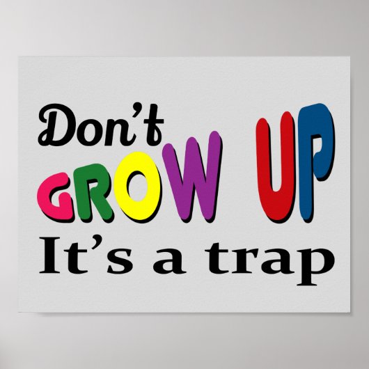 Poster Don't grow up it's a trap (Devant)