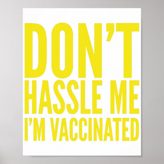 POSTER DON'T HASSLE ME I'M VACCINATED (Devant)