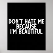 Poster Don't Hate Me Because I'm Beautiful - Funny Gamer (Devant)