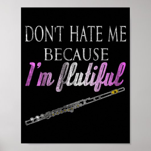 Poster Don't Hate Me Because I'm Flutiful Flute  (Devant)