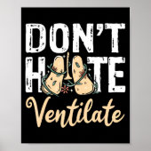 Poster Dont Hate Ventilate Resratory Therast Pulmono  (Devant)