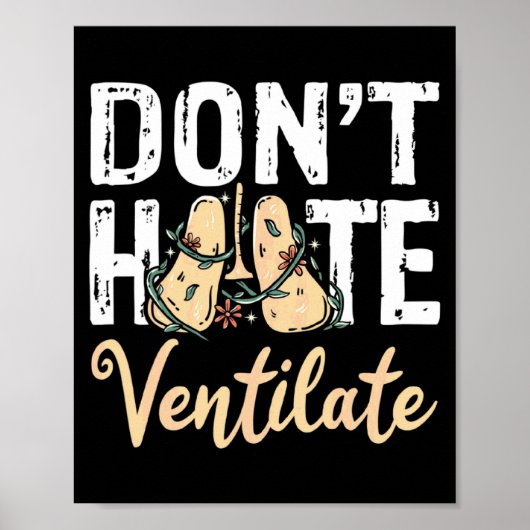 Poster Dont Hate Ventilate Resratory Therast Pulmono _2  (Devant)