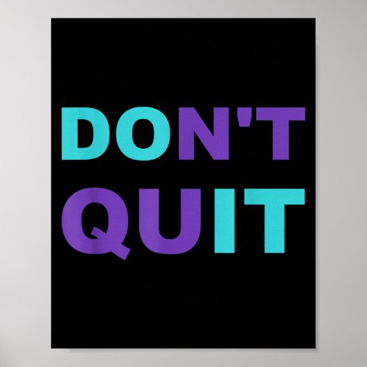 Poster Dont Inspiration Quit It Perseverance Inspiring (Devant)