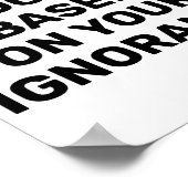 Poster Dont Judge Me Based On Your Ignorance  (Coin)