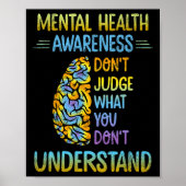 Poster Dont judge What You Don't Understand Mental Health (Devant)
