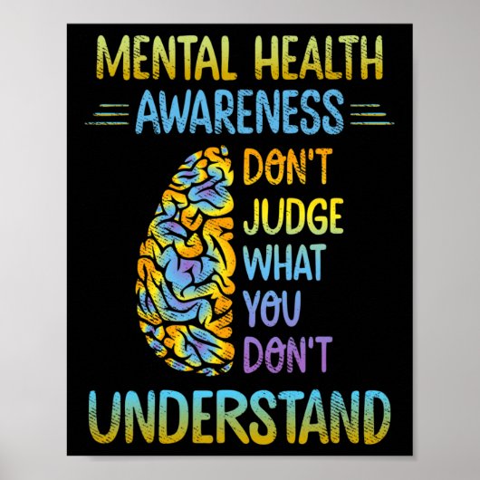 Poster Dont judge What You Don't Understand Mental Health (Devant)