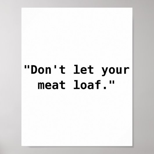 Poster Dont Let Your Meat Loaf  (Devant)
