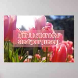 Poster Don't let your past steal your present
