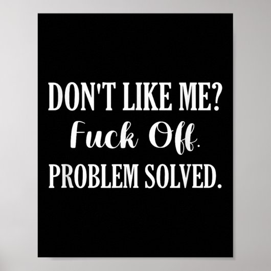 Poster Don't Like Me_ For Off. Problem Solved (Devant)