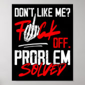 Poster Don't Like Me For Off Problem Solved Funny Men (Devant)