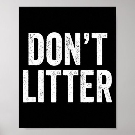 Poster Don't Litter, Anti-litter Slogan  (Devant)