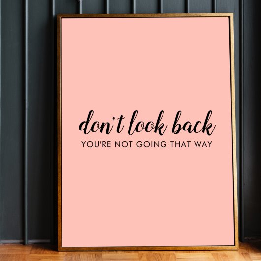 Poster Don't Look Back | Uplifting Peachy Pink