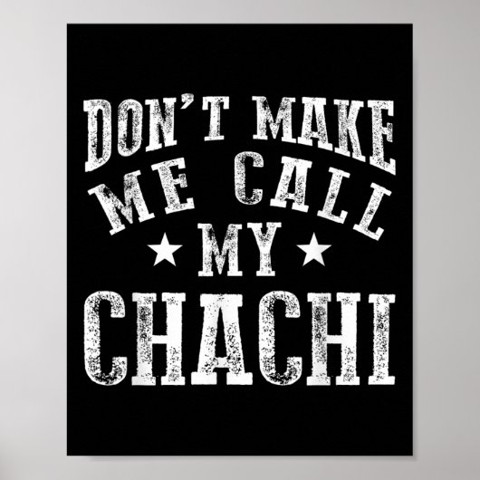 Poster Don't Make Me Call My Chachi Aunt Fun Niece Nephew (Devant)