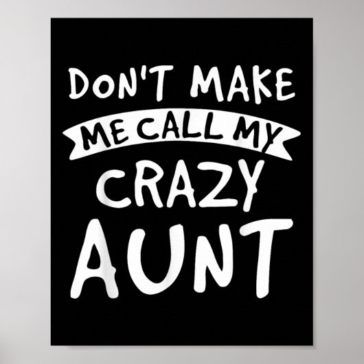 Poster Don't Make Me Call My Crazy Aunt - Nephew Niece Fu (Devant)