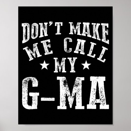 Poster Don't Make Me Call My G-ma Grandma Funny Granhild  (Devant)