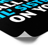 Poster Don't Make Me Call My Lil's Sister On You  (Coin)