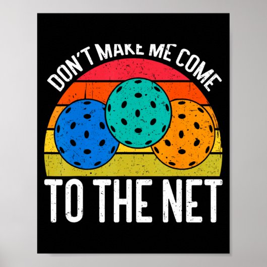 Poster Dont Make Me Come To The Net Funny Ckleball  (Devant)
