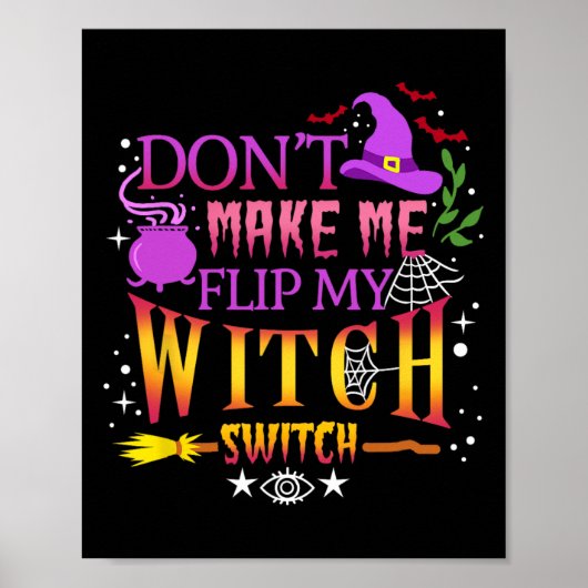 Poster Don't Make Me Flip My Witch Switch Halloween (Devant)