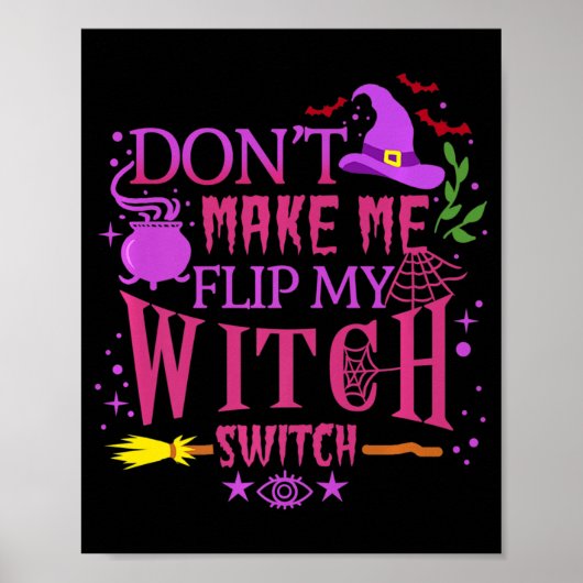 Poster Don't Make Me Flip My Witch Switch Halloween (Devant)