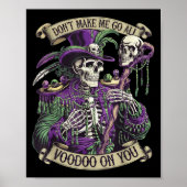 Poster Don't Make Me Go All Voodoo On You Skeleton Mardi (Devant)