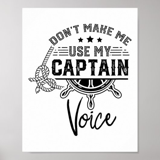 Poster Don't Make Me Use My Captain Voice Skipper Ship Bo (Devant)