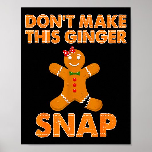 Poster Don't Make This Ginger Snap Funny Joke Cookie Bake (Devant)