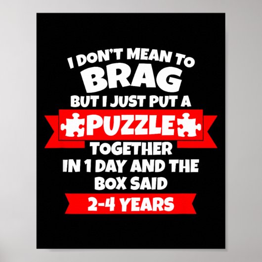 Poster Dont Mean To Brag, Put Puzzle Together 1day, Box S (Devant)