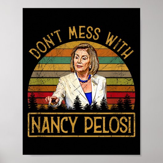 Poster Don't Mess With Nancy Pelosi (Devant)