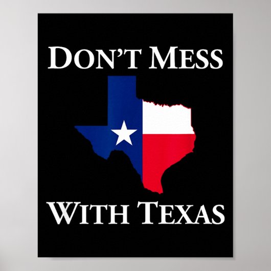 Poster Don't Mess With Texas State Pride Shirt  (Devant)